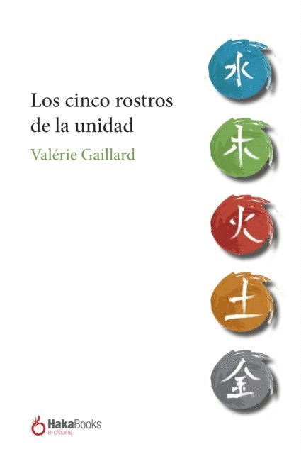 Valerie Gaillard - Los cinco rostros de la unidad, E-bok