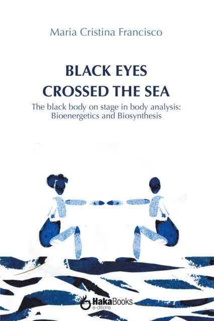 Maria Cristina Francisco - Black eyes crossed the sea, E-bok