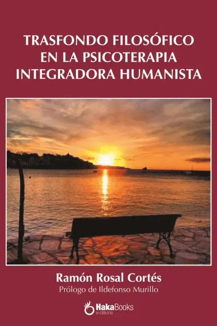 Ramon Rosal Cortes - Trasfondo filosófico en la Psicoterapia Integradora Humanista, E-bok. Tillgänglighet: Lägg i varukorg