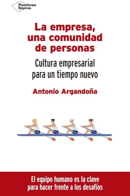 Antonio Argandona - La empresa, una comunidad de personas, E-bok