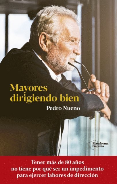 Pedro Nueno - Mayores dirigiendo bien, E-bok