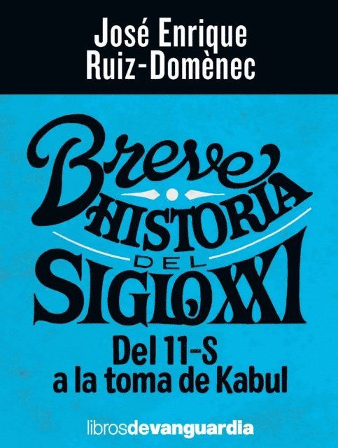 Jose Enrique Ruiz-Domenec - Breve historia del siglo XXI, E-bok