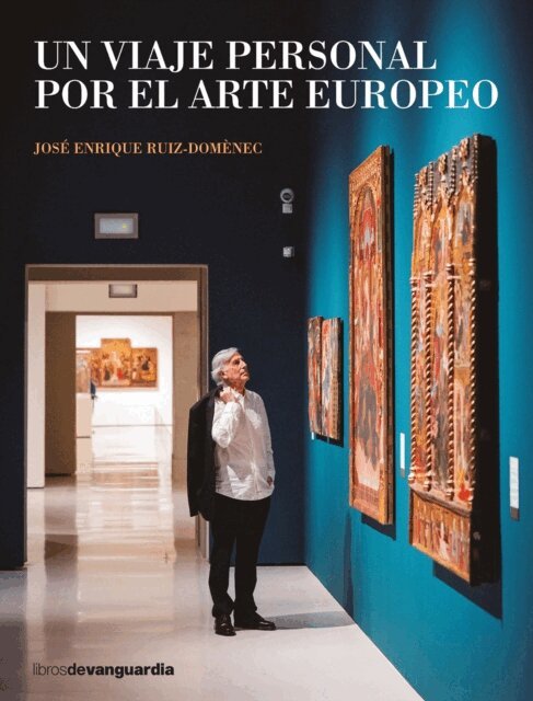 Jose Enrique Ruiz-Domenec - Un viaje personal por el arte europeo, E-bok