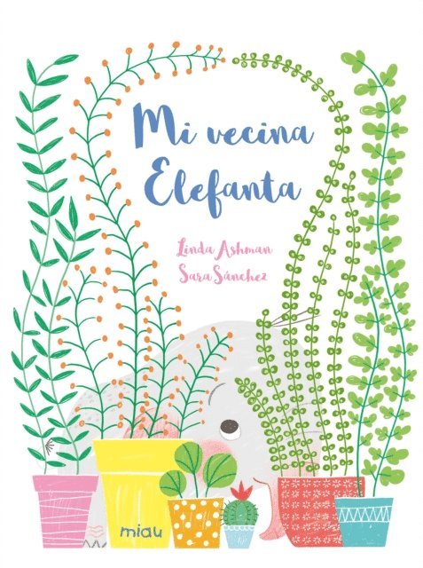 Linda Ashman - Mi vecina Elefanta, E-bok