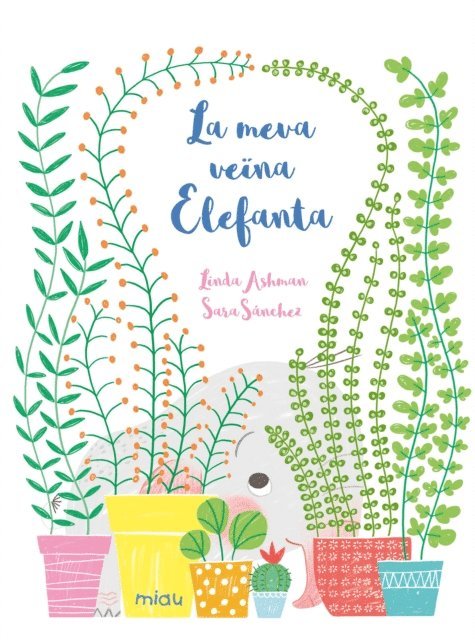 Linda Ashman - La meva veïna Elefanta, E-bok