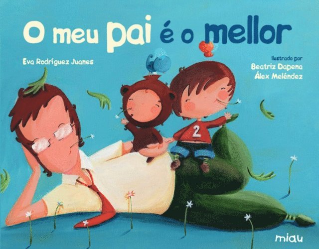 Eva Rodriguez - O meu pai é o mellor, E-bok