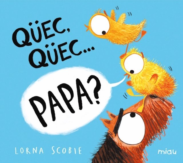 Lorna Scobie - Qüec, qüec...papa?, E-bok