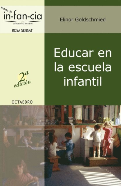 Elinor Goldschmied - Educar en la escuela infantil, E-bok