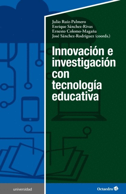 Jose Sanchez Rodriguez, Ermesto Colomo Magana, Enrique Sanchez Rivas, Julio Ruiz Palmero - Innovación e investigación con tecnología educativa, E-bok