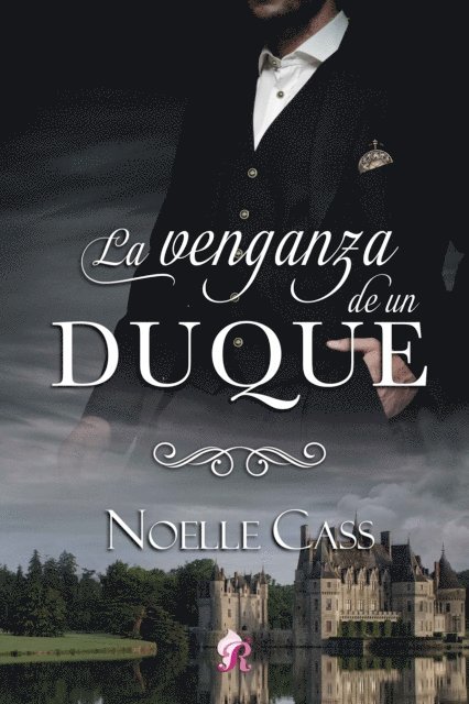 Noelle Cass - La venganza de un duque, E-bok