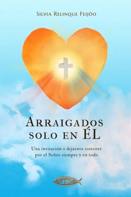 Silvia Relinque Feijoo - Arraigados solo en Él, E-bok. Tillgänglighet: Lägg i varukorg