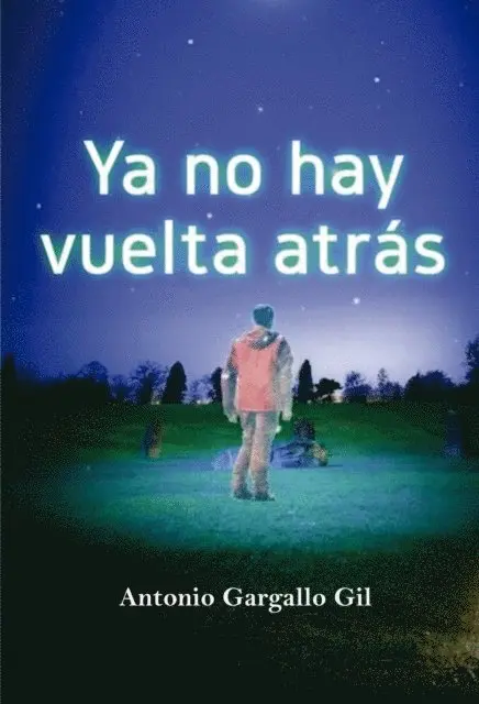 Antonio Gargallo Gil - Ya no hay vuelta atrás, E-bok. Tillgänglighet: Lägg i varukorg