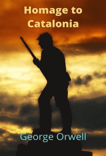 George Orwell - Homage to Catalonia, E-bok