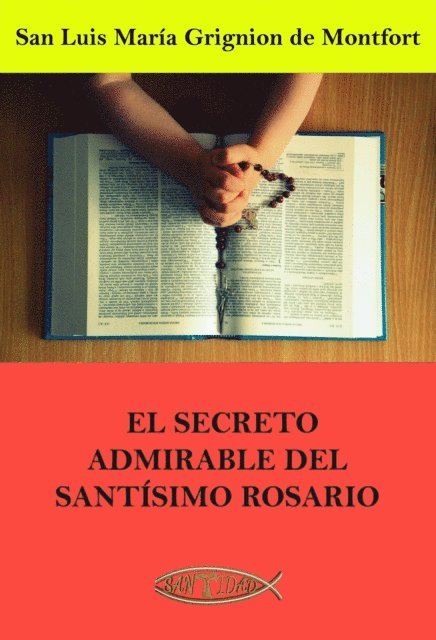 San Luis Maria Grignion de Montfort - El secreto admirable del Santísimo Rosario, E-bok