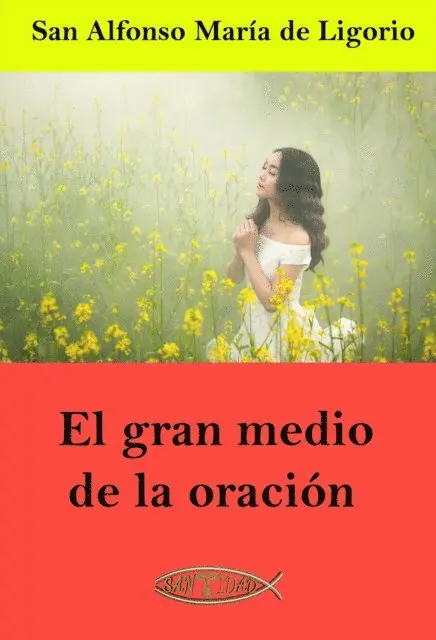 San Alfonso Maria de Ligorio - El gran medio de la oración, E-bok. Tillgänglighet: Lägg i varukorg