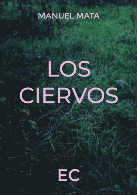 Manuel Mata - Los Ciervos, E-bok
