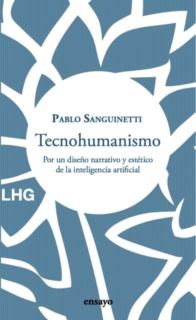 Pablo Sanguinetti - Tecnohumanismo, E-bok