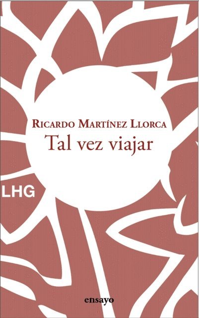 Ricardo Martinez Llorca - Tal vez viajar, E-bok