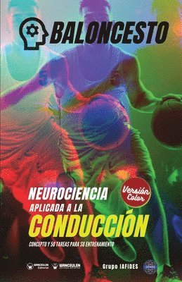 Grupo Iafides - Baloncesto. Neurociencia aplicada a la conducción, Häftad
