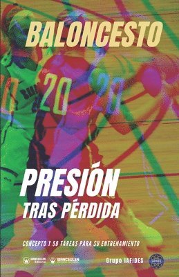 Grupo Iafides - Baloncesto. Presión tras pérdida: Concepto y 50 tareas para su entrenamiento, Häftad
