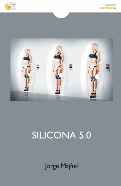 Jorge Majfud - Silicona 5.0, E-bok. Tillgänglighet: Lägg i varukorg