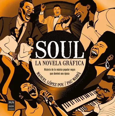 Manuel López Poy, Pau Marfà - Soul, La Novela Gráfica / Soul, the Graphic Novel: Historia de la Música Popular Negra Que Dominó Una Época, Häftad. Tillgänglighet: Tillfälligt slut