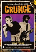 La Explosin del Grunge / The Explosion of Grunge