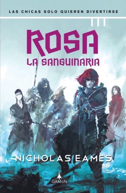 Nicholas Eames - Rosa la Sanguinaria (versión española), E-bok