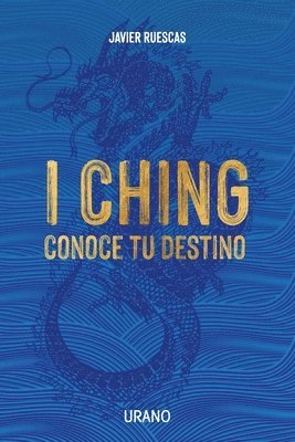 Javier Ruescas - I Ching: Conoce Tu Destino, Häftad