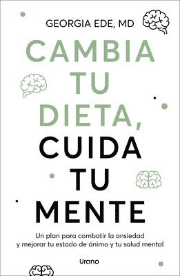 Georgia Ede - Cambia Tu Dieta, Cuida Tu Mente, Häftad