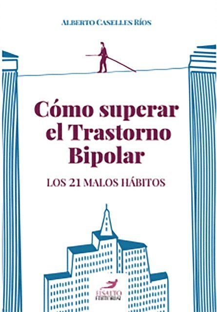Alberto Caselles Rios - Cómo superar el trastorno bipolar, E-bok