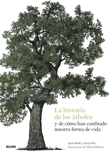 Kevin Hobbs - La historia de los árboles y decómo han cambiado nuestra forma de vida, E-bok