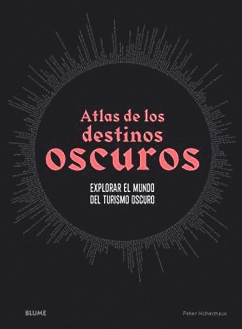Peter Hohenhaus - Atlas de los destinos oscuros, E-bok