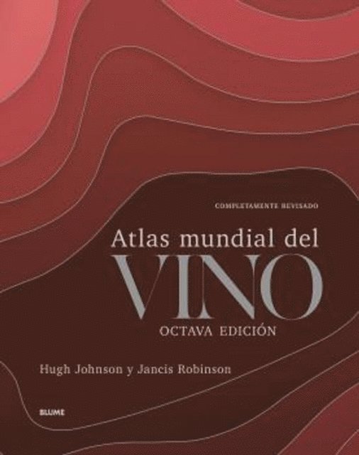 Hugh Johnson - Atlas mundial del vino, E-bok