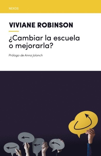 Viviane Robinson - ¿Cambiar la escuela o mejorarla?, E-bok