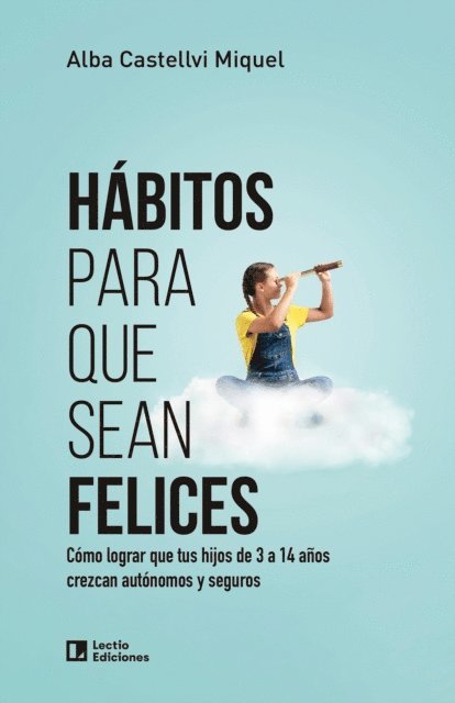 Alba Castellvi Miquel - Hábitos para que sean felices, E-bok