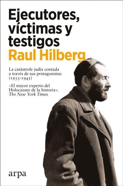 Raul Hilberg - Ejecutores, víctimas y testigos, E-bok