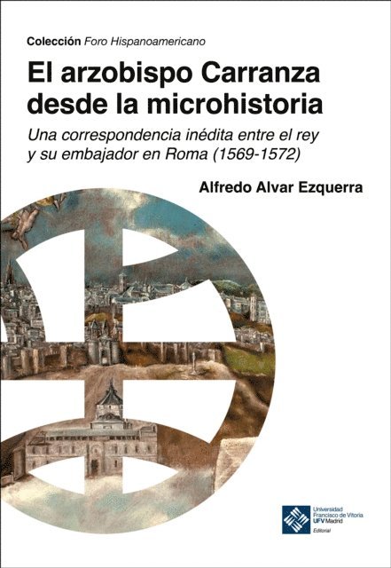 Alfredo Alvar Ezquerra - El arzobispo Carranza desde la microhistoria, E-bok. Tillgänglighet: Lägg i varukorg