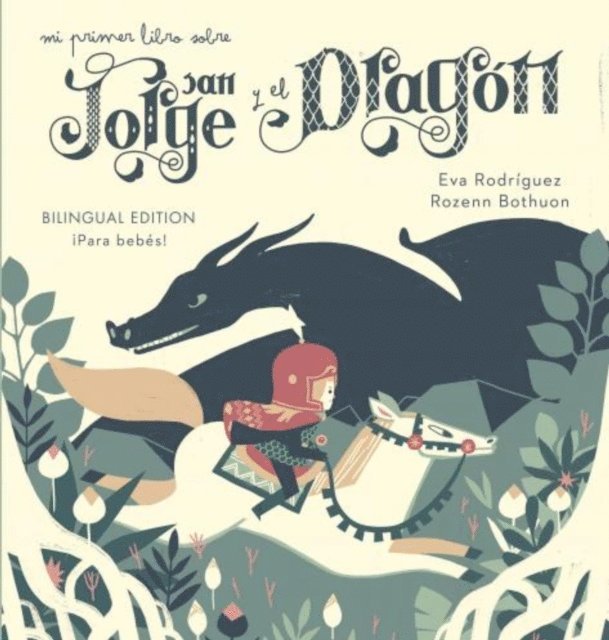 Eva Rodriguez - Mi primer libro sobre San Jorge y el Dragón, E-bok