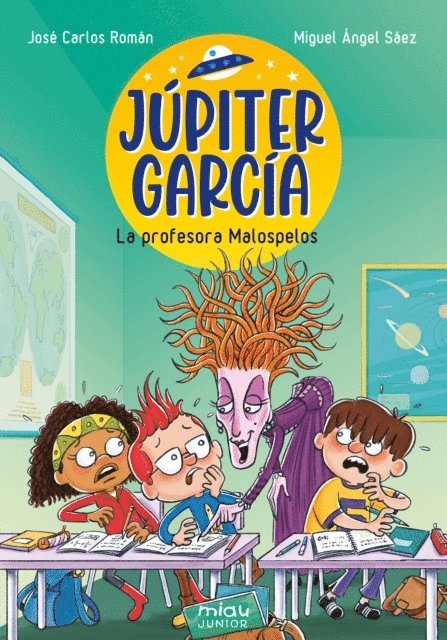 Jose Carlos Roman - Júpiter García: La profesora Malospelos, E-bok