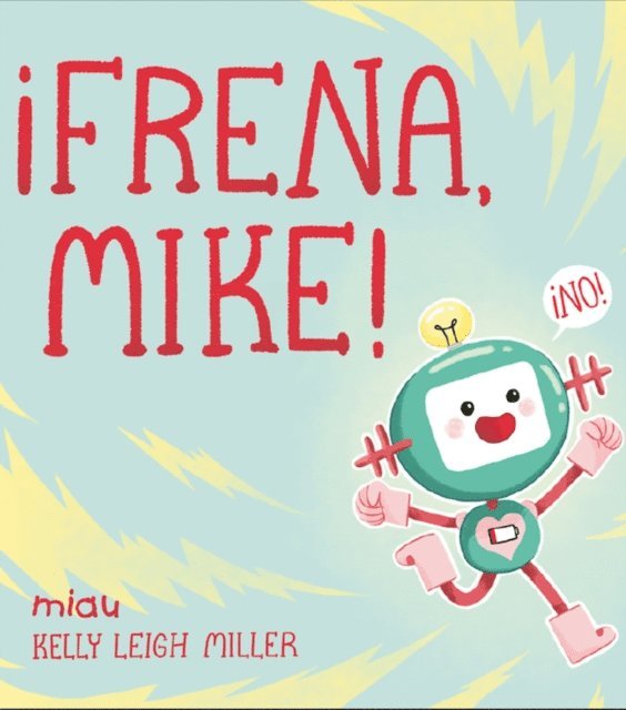 Kelly Leigh Miller - ¡Frena, Mike!, E-bok