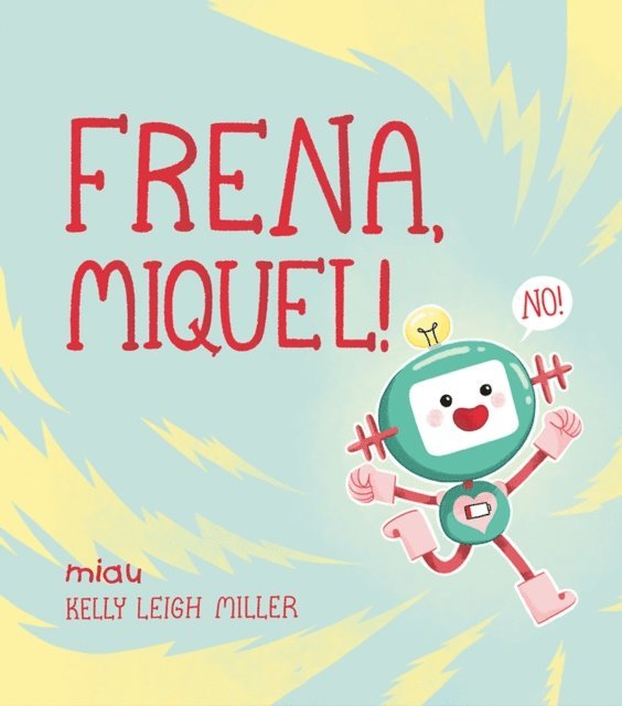 Kelly Leigh Miller - Frena, Miquel!, E-bok