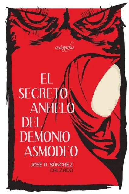Jose A. Sanchez Calzado - El secreto anhelo del demonio asmodeo, Häftad. Tillgänglighet: Lägg i varukorg