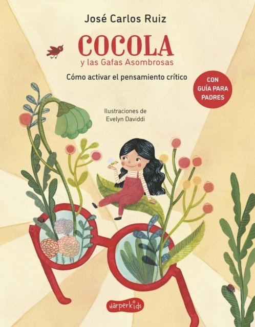 Jose Carlos Ruiz - Cocola y las gafas asombrosas. Cómo activar el pensamiento crítico, E-bok