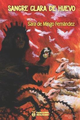 Sara de Mingo Fernández - Sangre clara de Huevo, Häftad