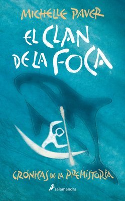 Michelle Paver - El Clan de la Foca / Spirit Walker, Häftad