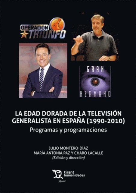 Charo Lacalle, Maria Antonia Paz, Julio Montero Diaz - La edad dorada de la televisión generalista en España (1990-2010), E-bok. Tillgänglighet: Lägg i varukorg
