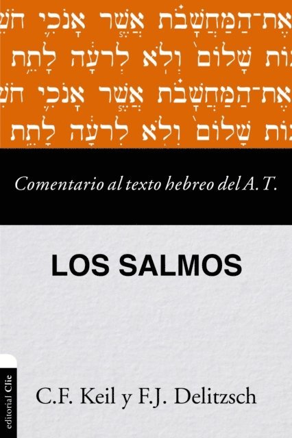 C. F. Keil, F.J. Delitzsch - Comentario al texto hebreo del Antiguo Testamento - Salmos, E-bok