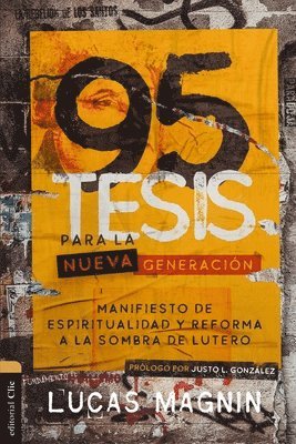 Lucas Magnin - 95 Tesis Para La Nueva Generación, Häftad