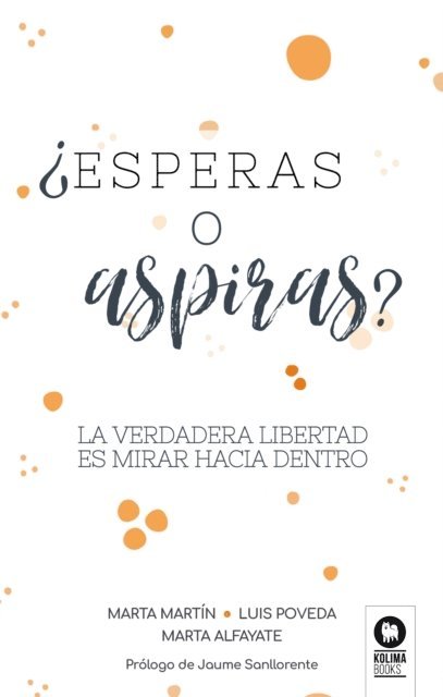 Marta Alfayate, Luis Poveda, Marta Martin - ¿Esperas o aspiras?, E-bok